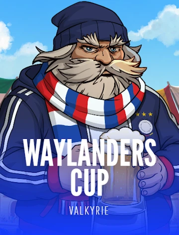 Waylanders Cup — Valkyrie